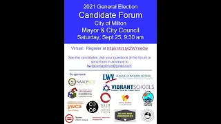 2021 General Election Candidate Forum - Milton Mayor & City Council