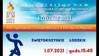 NA ŻYWO: XXVII Olimpiada Młodzieży w Sportach Halowych. Łódź 2021. Świętokrzyskie vs Łódzkie