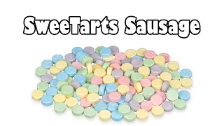 SweeTarts Sausage