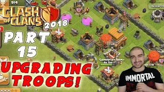 Clash of Clans Walkthrough: #15 - UPGRADING MY TROOPS! - (Android Gameplay Let's Play) - GPV247