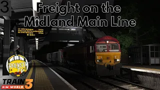 Train Sim World 3: Freight on the Midland Main Line