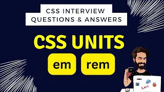 CSS Units em & rem explained - Episode 20 | CSS Interview questions and answers | CSS Tutorial