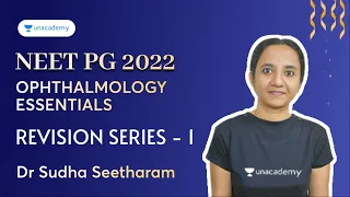 NEET PG 2022 | Ophthalmology Essentials | Revision Series -1 | Dr Sudha Seetharam