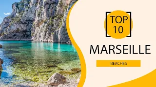 Top 10 Best Beaches to Visit in Marseille | France - English