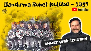 Bandırma Roket Kulübü  |  Ahmet Şerif İzgören