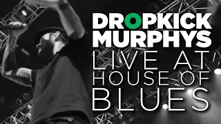 Dropkick Murphys — Live at House of Blues (Full Set)