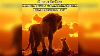 Circle Of Life (Dimitri Vegas & Like Mike Remix) (Jimmy Newell Edit)