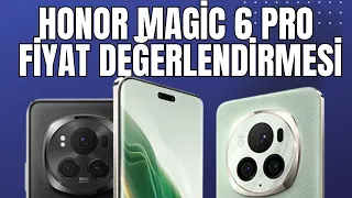 Honor Magic 6 Pro Fiyat Değerlendirmesi