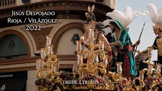 [4K] JESÚS DESPOJADO | VIRGEN DE LOS REYES | AL REY DE LOS REYES | 2022