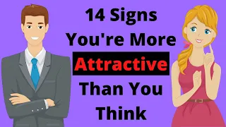 14 Signs You're More Attractive Than You Think