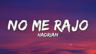 Hadrian - No Me Rajo (Letra/Lyrics)