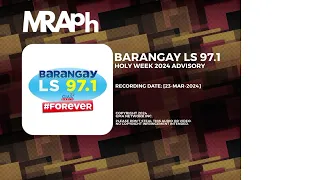 Barangay LS 97.1 - Holy Week 2024 Advisory plug [23-MAR-2024]