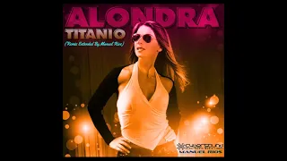 Alondra - Titanio (Remix Radio By Manuel Rios)