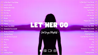 Let Her Go  💔Sad songs playlist with lyrics ~ Depressing Songs 2024 That Will Cry Vol. 125