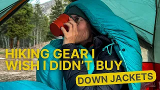 Hiking Gear I Wish I Didn't Buy (& What I Wish I Got Instead) PT. 4: DOWN JACKETS