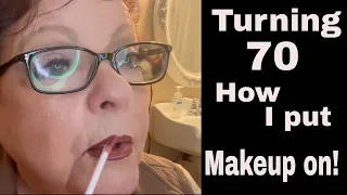 TURNING 70 How I put makeup on