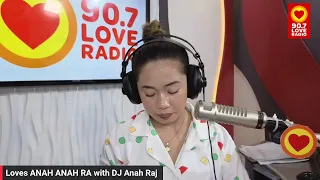 Loves ANAH ANAH RA with DJ Anah Raj