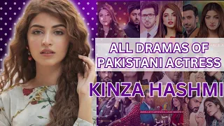 All dramas of KINZA HASHMI || "Complete Portfolio of Pakistani Actress Kinza Hashmi's TV Dramas"