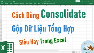 Cách sử dụng Consolidate | Gộp dữ liệu trong Excel