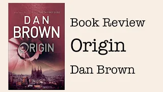 Deep Dive into 'Origin' by Dan Brown #review