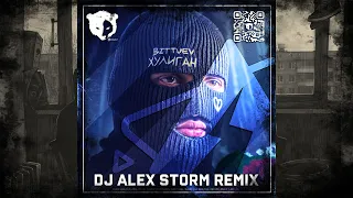 Bittuev - Хулиган (DJ Alex Storm Remix)