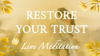 Meditation for Trust Issues - Restore Trust in Yourself💛 and in Your Relationships❤️