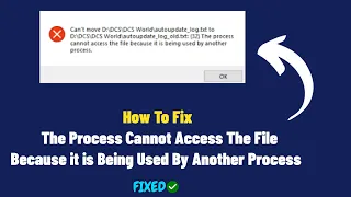 How To Fix The Process Cannot Access The File Because it is Being Used By Another Process | 2023