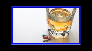 Αλκοόλ και φάρμακα: ποια είναι η αλήθεια;
