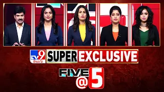 Five @ 5 | Super Exclusive News | 29-04-2024 - TV9