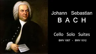 Bach. 6 Suites for Solo Cello, BWV 1007-1012 | Бах. 6 сюит для виолончели соло, BWV 1007-1012