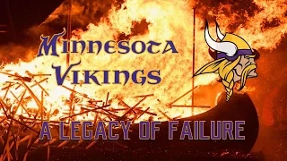 The Minnesota Vikings: A Legacy of Failure