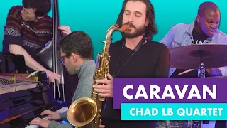 Chad LB - Caravan (Duke Ellington - Juan Tizol)