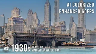 [#history AI Colorized | 60fps ] 1930s  New York City  Lower Manhattan Waterfront from offshore