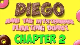 Diego and the Mysterious Floating Donut (Chapter 2). A Kindergarten - 1st Grade Math Story!