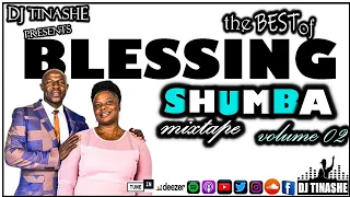 The Best Of Blessing Shumba 2020 & 2021 Volume 02 Mix By Dj Tinashe  02/08/2021 #BlessingShumba