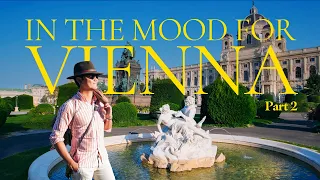 IN THE MOOD FOR VIENNA: PART 2 | Summer in Vienna | Travel Guide Austria | Sights, Culture & Wine