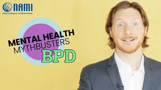 Mental Health Myth Busters: Borderline Personality Disorder | NAMI