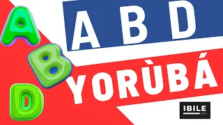 ABD Yoruba | Orin Alifabeeti Yoruba | Yoruba Alphabet Song