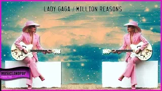 Lady GaGa Million Reasons New Version 2018  Version [MUSIC VIDEO] (VanVeras Remix)