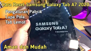 Cara Hard Reset Setelan Pabrik Samsung Galaxy Tab A7 2020 dan Instal Ulang Mudah