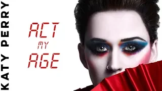 Katy Perry - Act My Age