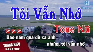 Karaoke Tôi Vẫn Nhớ Tone Nữ Nhạc Sống | Trọng Hiếu