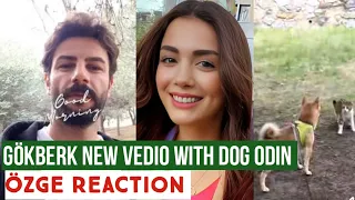 Gökberk demirci New Vedio with Dog Odin! Özge yagiz Reaction