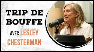 Lesley Chesterman - TRIP DE BOUFFE