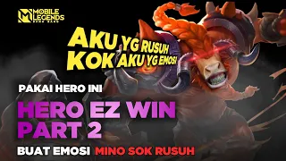 Hero Easy Win Part 2! Buat Emosi Musuh Sok Rusuh!