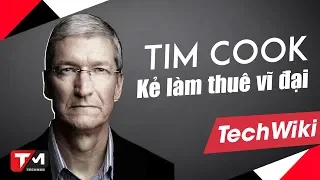 Tim Cook - người làm thuê giỏi nhất hệ mặt trời