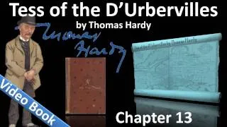 Chapter 13 - Tess of the d'Urbervilles by Thomas Hardy