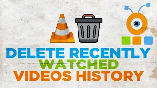 How to Delete Recently Watched Videos History in VLC Media Player