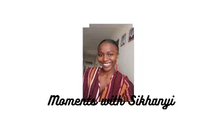 Moments with Sikhanyiso