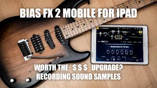 BIAS FX 2 MOBILE iPad Guitar Rig - sound samples, thoughts, comparison with old Bias FX 🎸